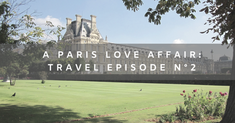 paris love affair-paris by paige