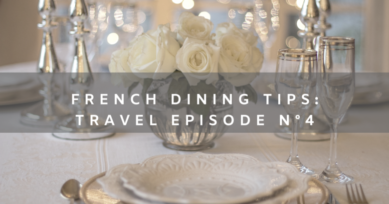 french dining tips-paris by paige