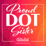 Polka Dot Powerhouse-Proud Dot Sister